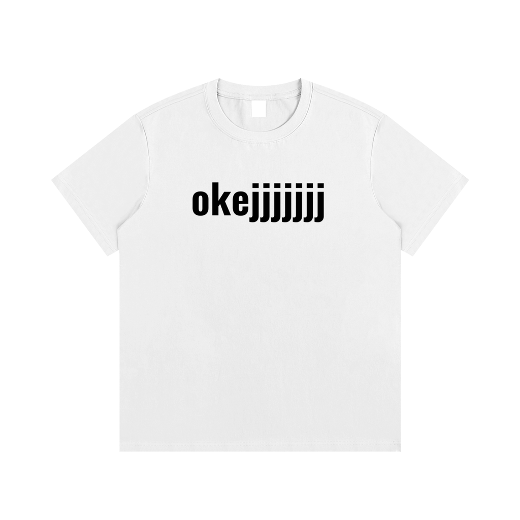 "okejjjjjjj" tee *limited edition"