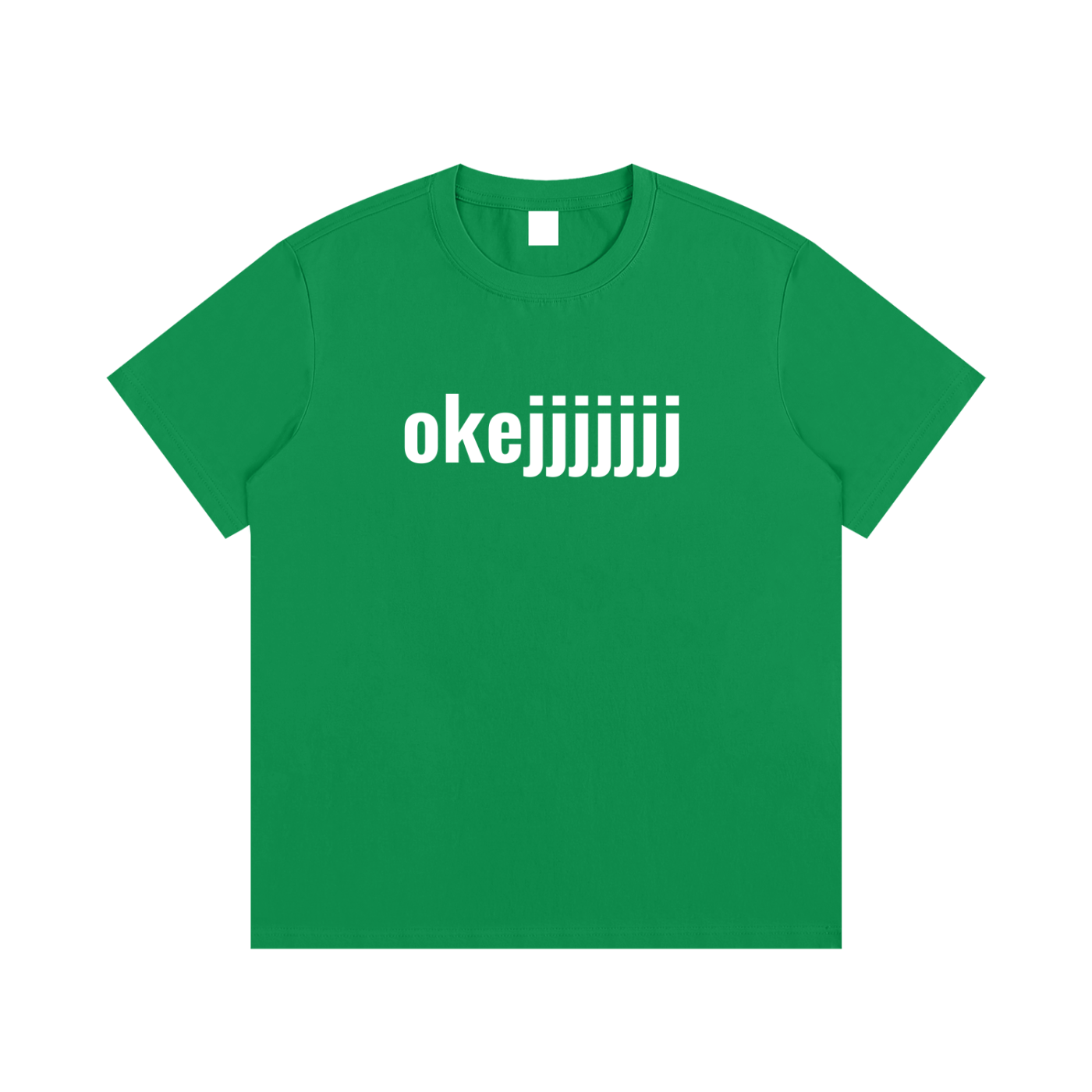 "okejjjjjjj" tee