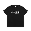 "okejjjjjjj" tee