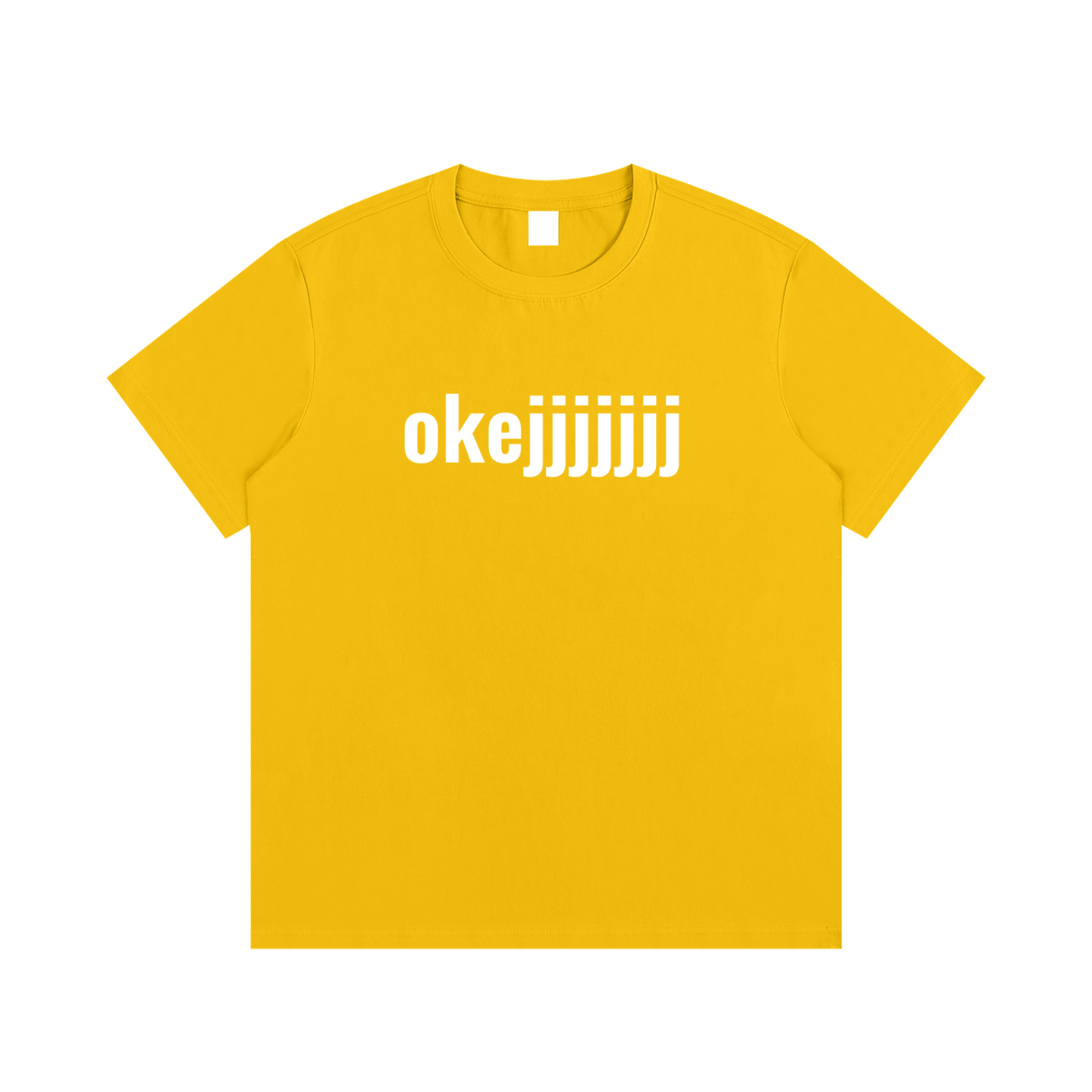"okejjjjjjj" tee